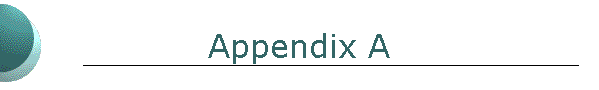 Appendix A