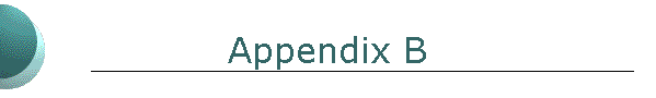 Appendix B